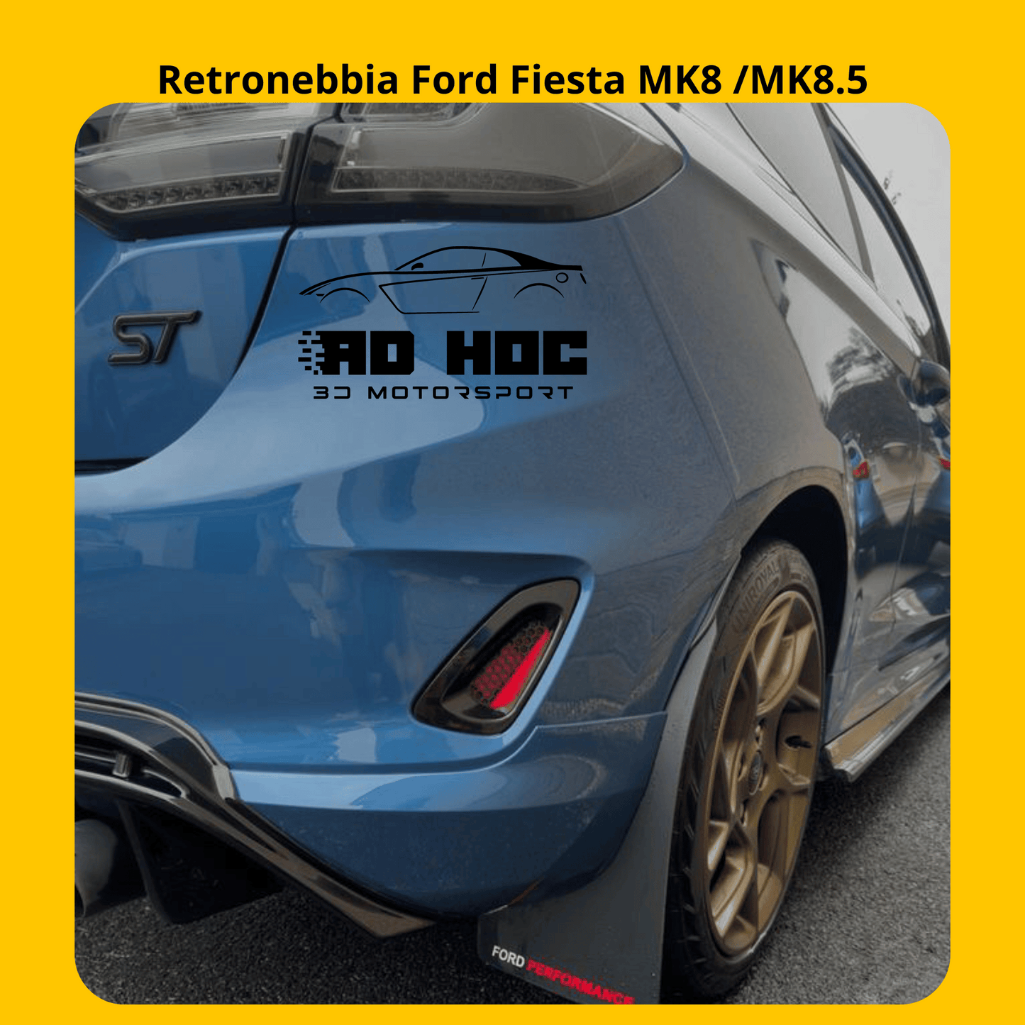 Retronebbia Ford Fiesta MK8 /MK8.5 ad hoc 3d motorsport