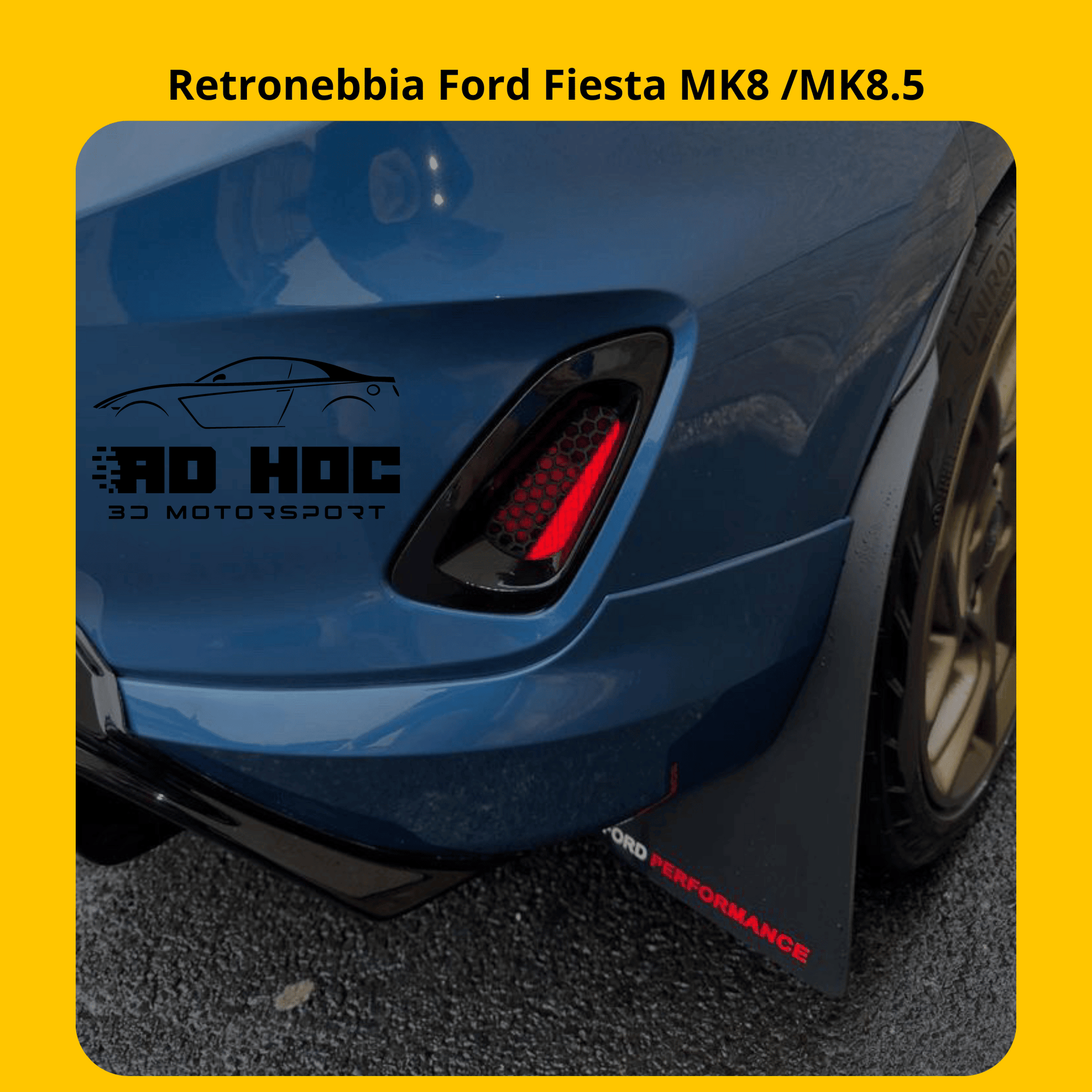 Retronebbia Ford Fiesta MK8 /MK8.5 ad hoc 3d motorsport