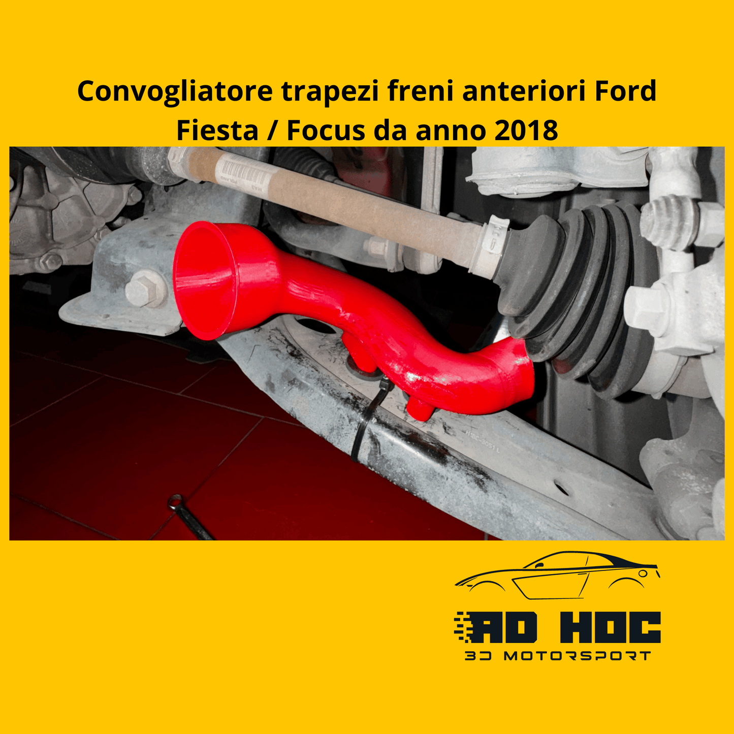 Convogliatore trapezi freni anteriori Ford Fiesta / Focus da anno 2018 ad hoc 3d motorsport