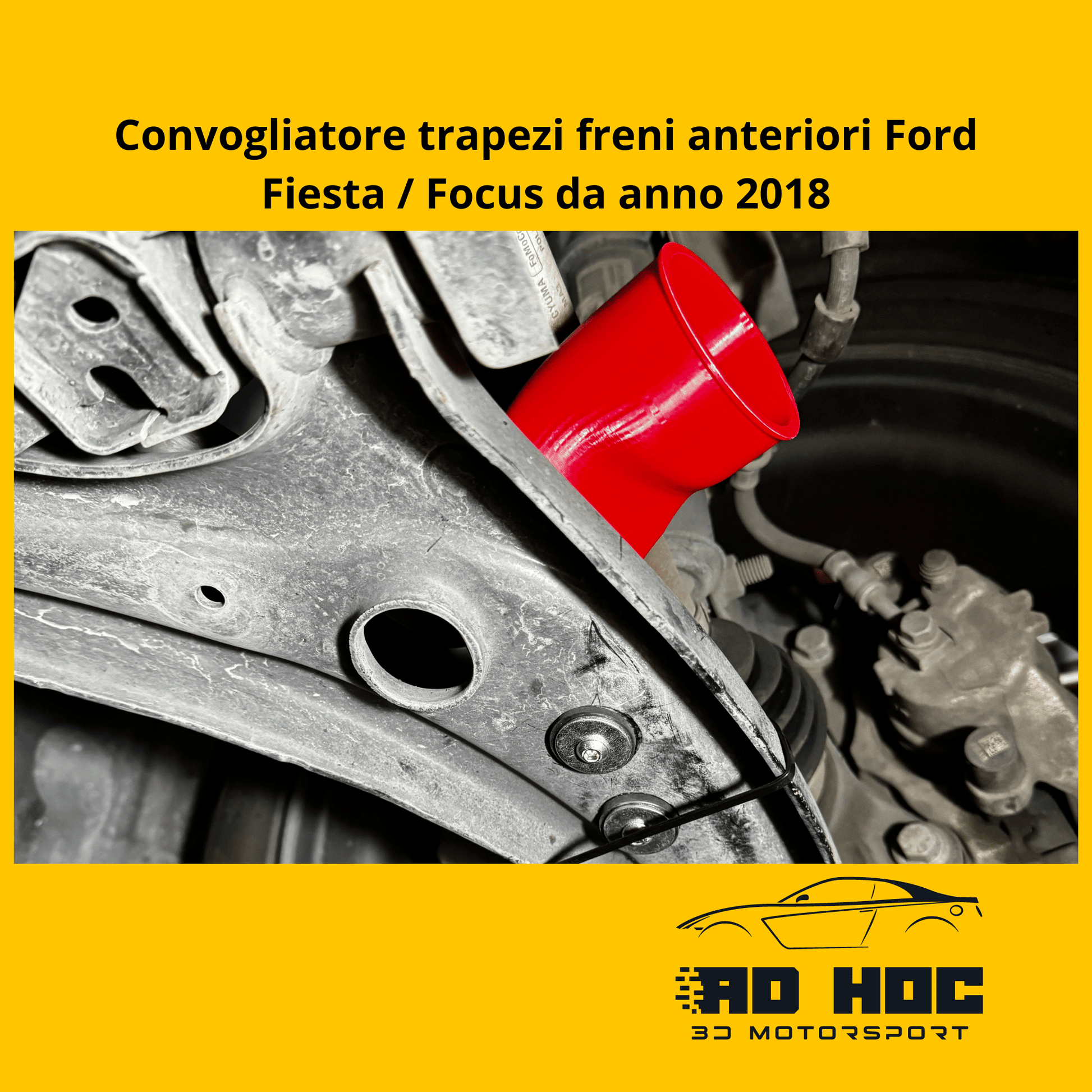 Convogliatore trapezi freni anteriori Ford Fiesta / Focus da anno 2018 ad hoc 3d motorsport