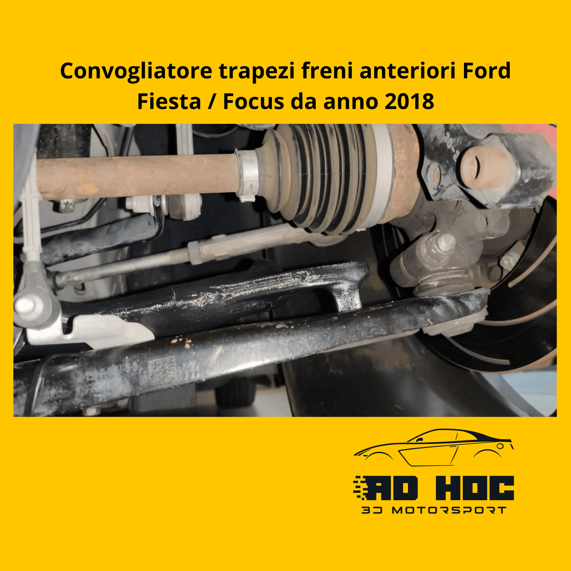 Convogliatore trapezi freni anteriori Ford Fiesta / Focus da anno 2018 ad hoc 3d motorsport